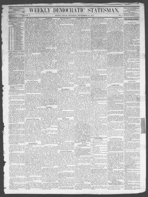 Primary view of Weekly Democratic Statesman. (Austin, Tex.), Vol. 1, No. 7, Ed. 1 Thursday, September 14, 1871
