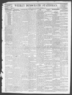 Primary view of object titled 'Weekly Democratic Statesman. (Austin, Tex.), Vol. 1, No. 10, Ed. 1 Thursday, October 5, 1871'.