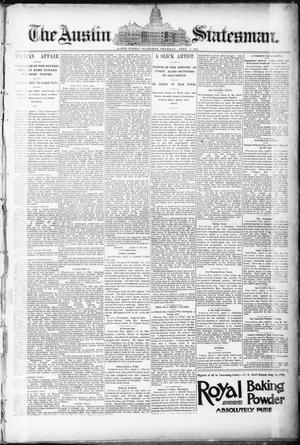 Primary view of object titled 'The Austin Statesman. (Austin, Tex.), Ed. 1 Thursday, April 2, 1891'.