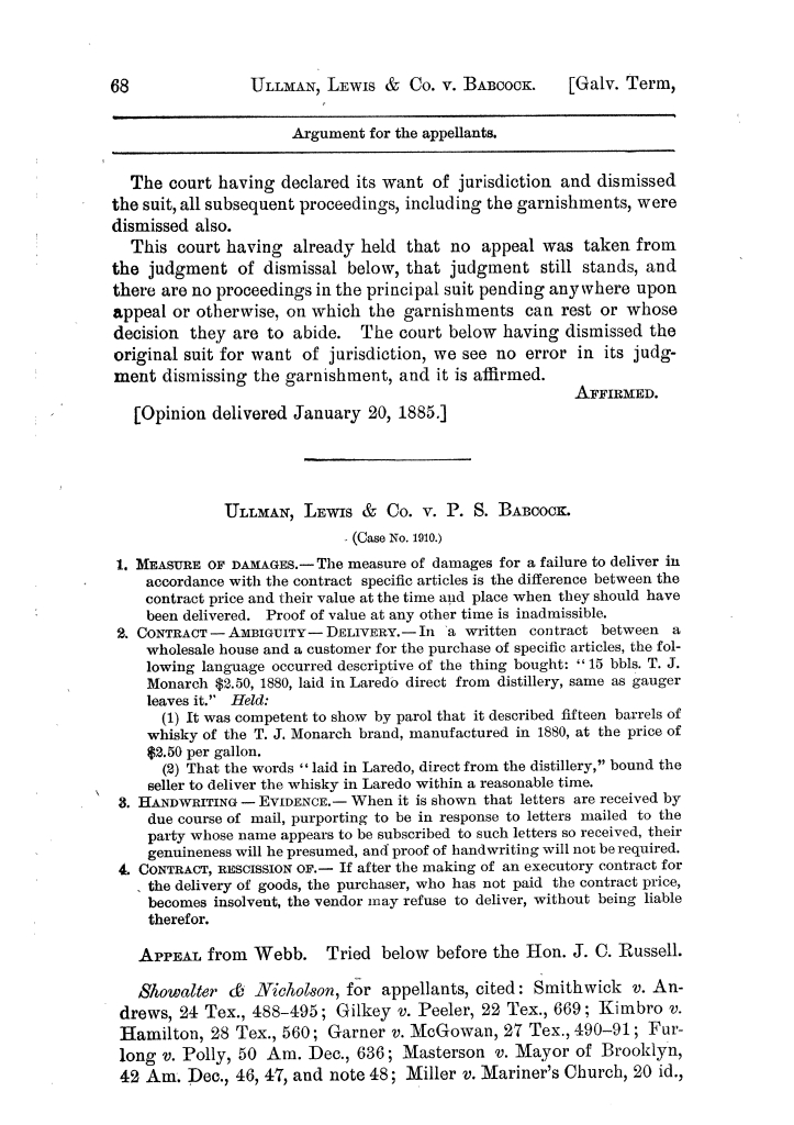Cases argued and decided in the Supreme Court of the State of Texas, during the latter part of the Tyler term, 1884, and the Galveston term, 1885.  Volume 63.
                                                
                                                    68
                                                