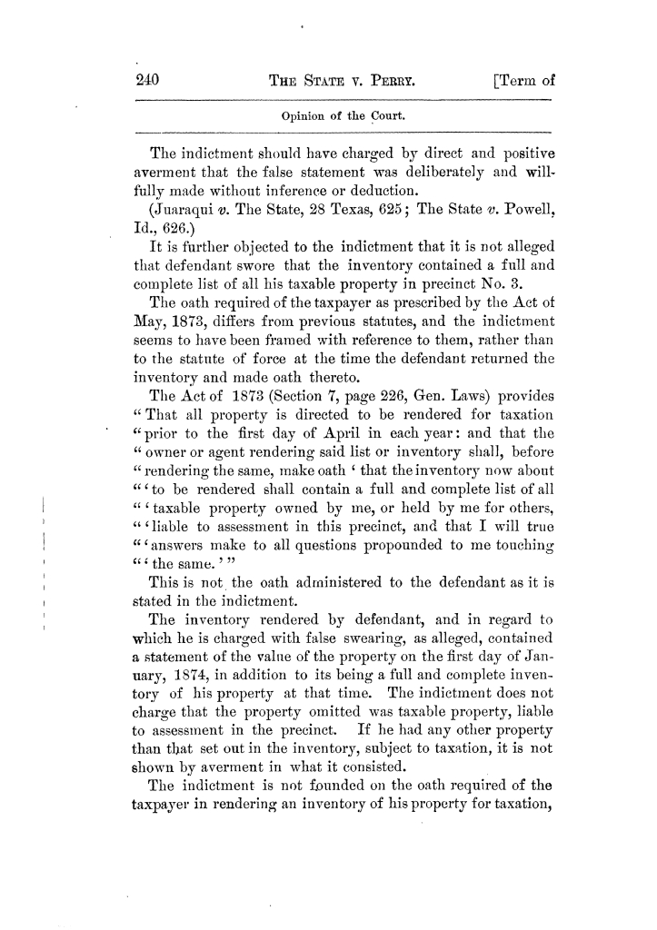 Cases argued and decided in the Supreme Court of Texas, during the latter part of the Tyler term, 1874, and the first part of the Galveston term, 1875.  Volume 42.
                                                
                                                    240
                                                