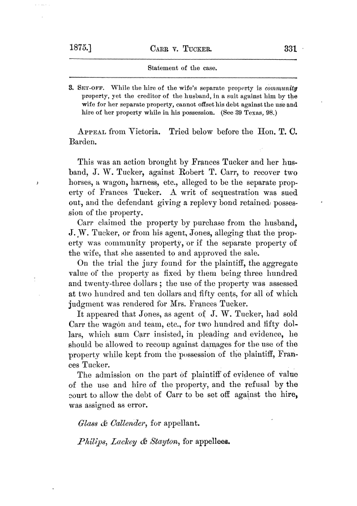 Cases argued and decided in the Supreme Court of Texas, during the latter part of the Tyler term, 1874, and the first part of the Galveston term, 1875.  Volume 42.
                                                
                                                    331
                                                