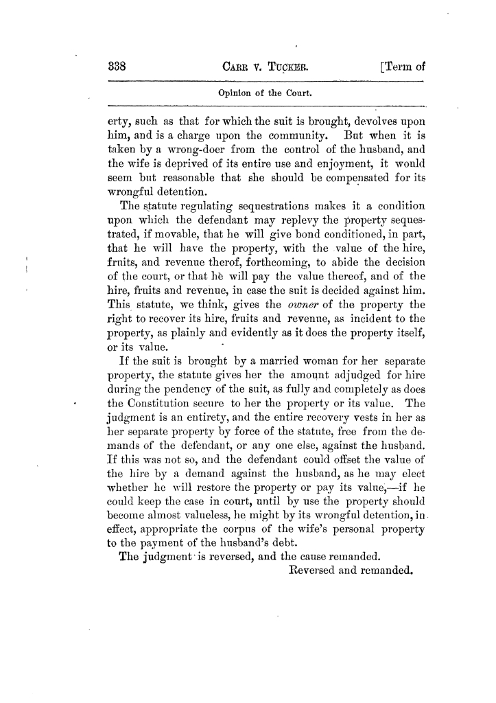 Cases argued and decided in the Supreme Court of Texas, during the latter part of the Tyler term, 1874, and the first part of the Galveston term, 1875.  Volume 42.
                                                
                                                    338
                                                