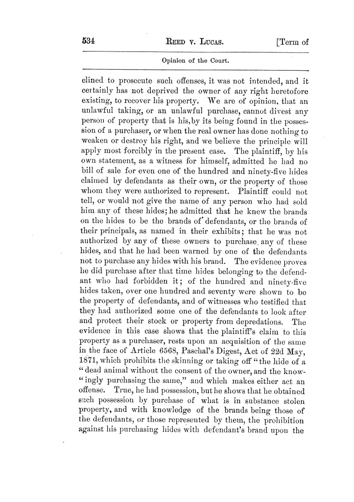 Cases argued and decided in the Supreme Court of Texas, during the latter part of the Tyler term, 1874, and the first part of the Galveston term, 1875.  Volume 42.
                                                
                                                    534
                                                