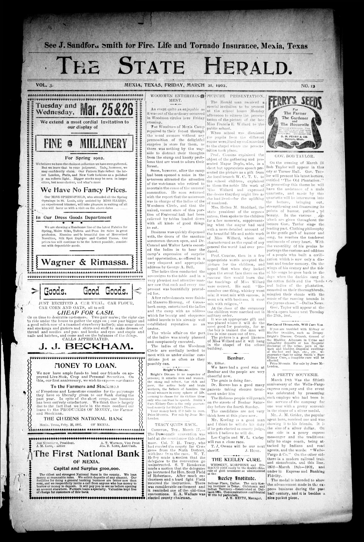 The State Herald (Mexia, Tex.), Vol. 3, No. 12, Ed. 1 Friday, March 21, 1902
                                                
                                                    [Sequence #]: 1 of 8
                                                