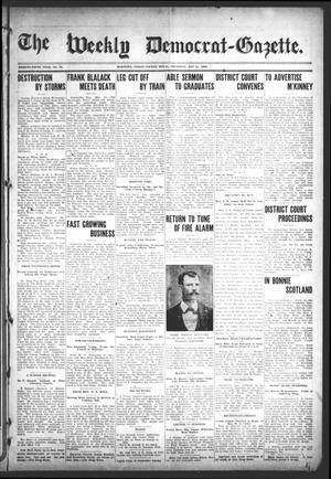 Primary view of object titled 'The Weekly Democrat-Gazette (McKinney, Tex.), Vol. 25, No. 16, Ed. 1 Thursday, May 21, 1908'.