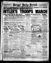 Thumbnail image of item number 1 in: 'Borger Daily Herald (Borger, Tex.), Vol. 13, No. 96, Ed. 1 Tuesday, March 14, 1939'.