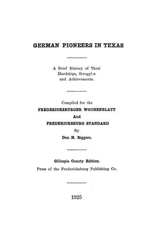 Primary view of object titled 'German Pioneers in Texas; A Brief History of Their Hardships, Struggles and Achievements'.