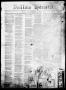 Thumbnail image of item number 1 in: 'Dallas Herald. (Dallas, Tex.), Vol. 5, No. 3, Ed. 1 Saturday, June 7, 1856'.