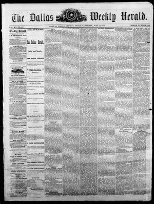 Primary view of object titled 'The Dallas Weekly Herald. (Dallas, Tex.), Vol. 20, No. 43, Ed. 1 Saturday, July 12, 1873'.