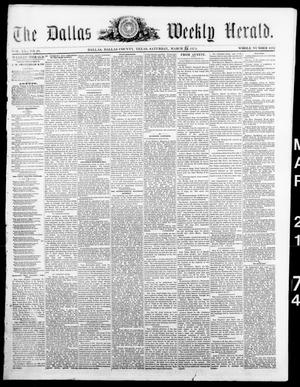 Primary view of object titled 'The Dallas Weekly Herald. (Dallas, Tex.), Vol. 21, No. 28, Ed. 1 Saturday, March 21, 1874'.