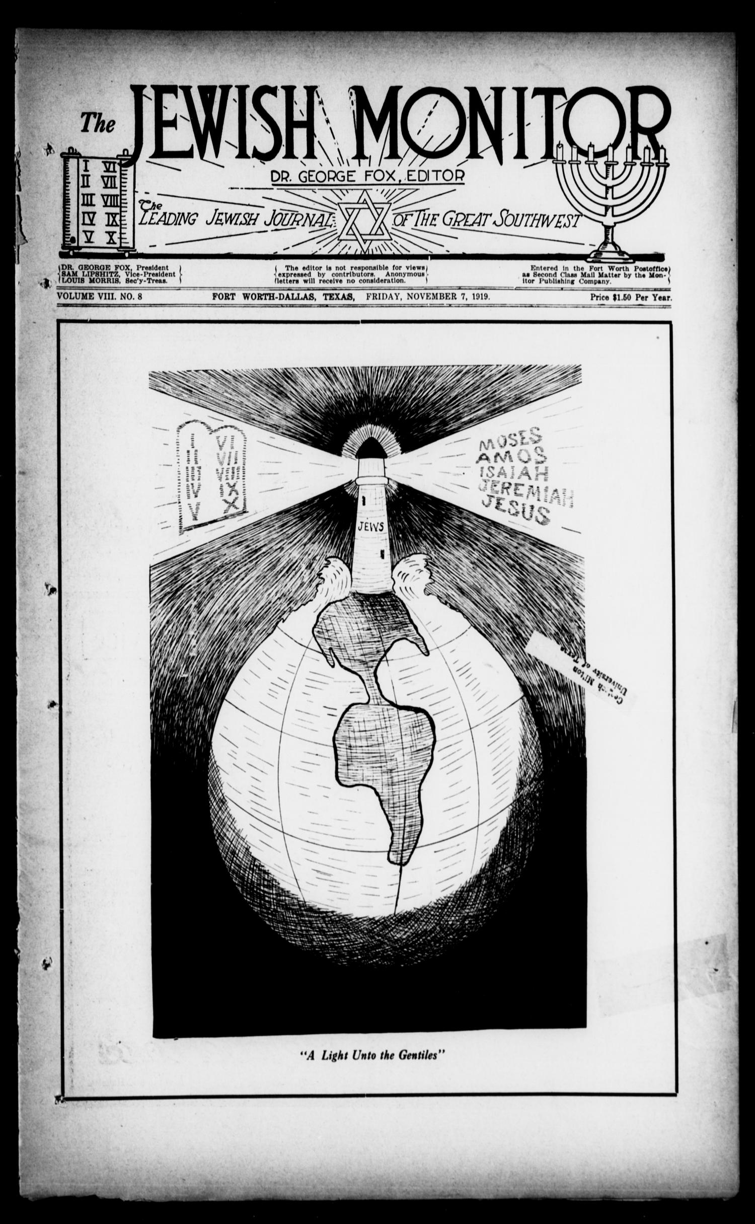 The Jewish Monitor (Fort Worth-Dallas, Tex.), Vol. 8, No. 8, Ed. 1 Friday, November 7, 1919
                                                
                                                    [Sequence #]: 1 of 20
                                                