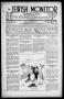 Thumbnail image of item number 1 in: 'The Jewish Monitor (Fort Worth-Dallas, Tex.), Vol. 8, No. 10, Ed. 1 Friday, November 21, 1919'.