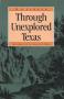 Book: Through Unexplored Texas: Notes Taken during the Expedition Commanded…
