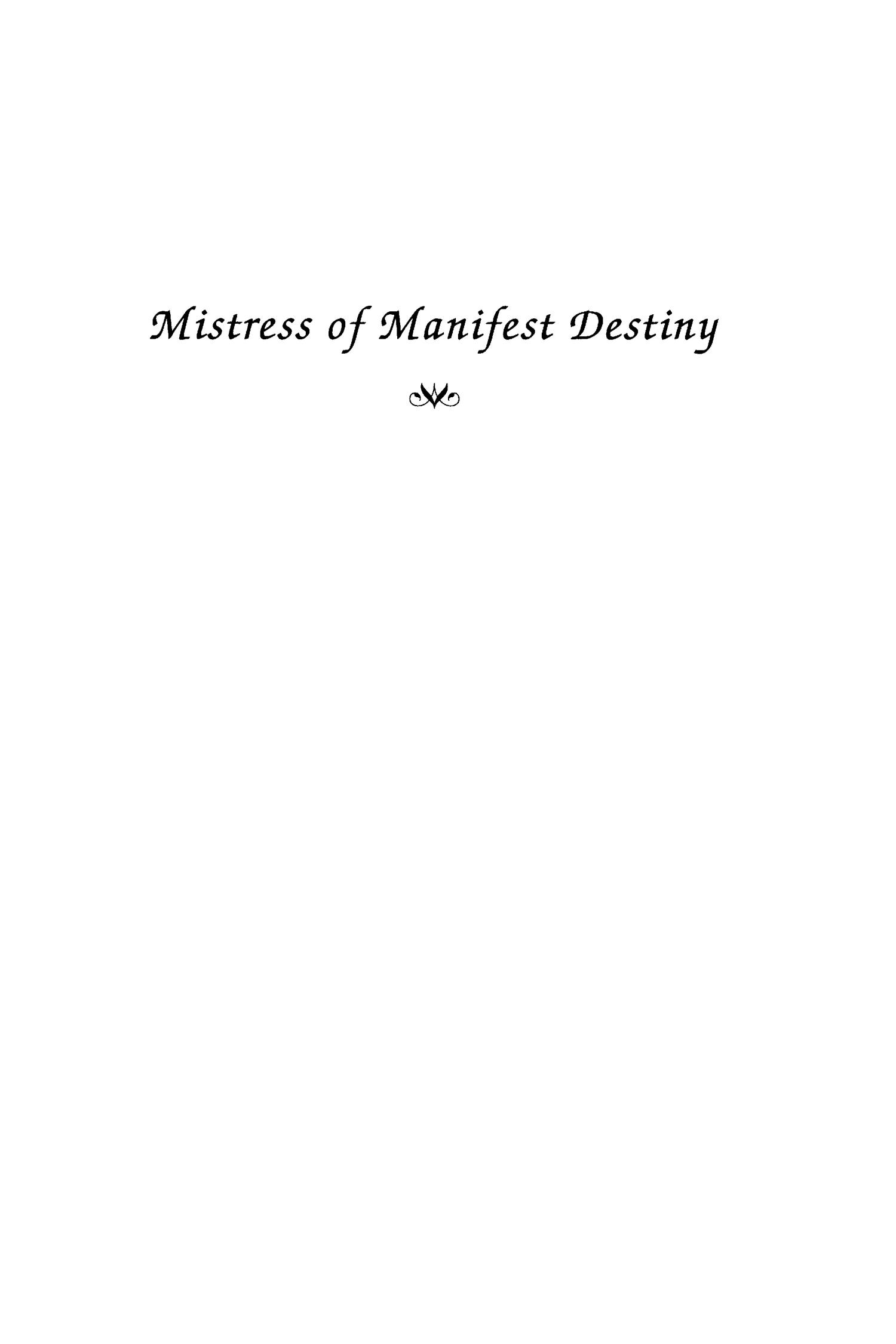 Mistress of Manifest Destiny: A Biography of Jane McManus Storm Cazneau, 1807-1878
                                                
                                                    I
                                                