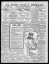 Newspaper: El Paso Daily Herald. (El Paso, Tex.), Vol. 19TH YEAR, No. 226, Ed. 1…