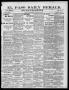 Newspaper: El Paso Daily Herald. (El Paso, Tex.), Vol. 19TH YEAR, No. 273, Ed. 1…