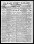 Newspaper: El Paso Daily Herald. (El Paso, Tex.), Vol. 19TH YEAR, No. 281, Ed. 1…