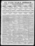Newspaper: El Paso Daily Herald. (El Paso, Tex.), Vol. 20TH YEAR, No. 10, Ed. 1 …