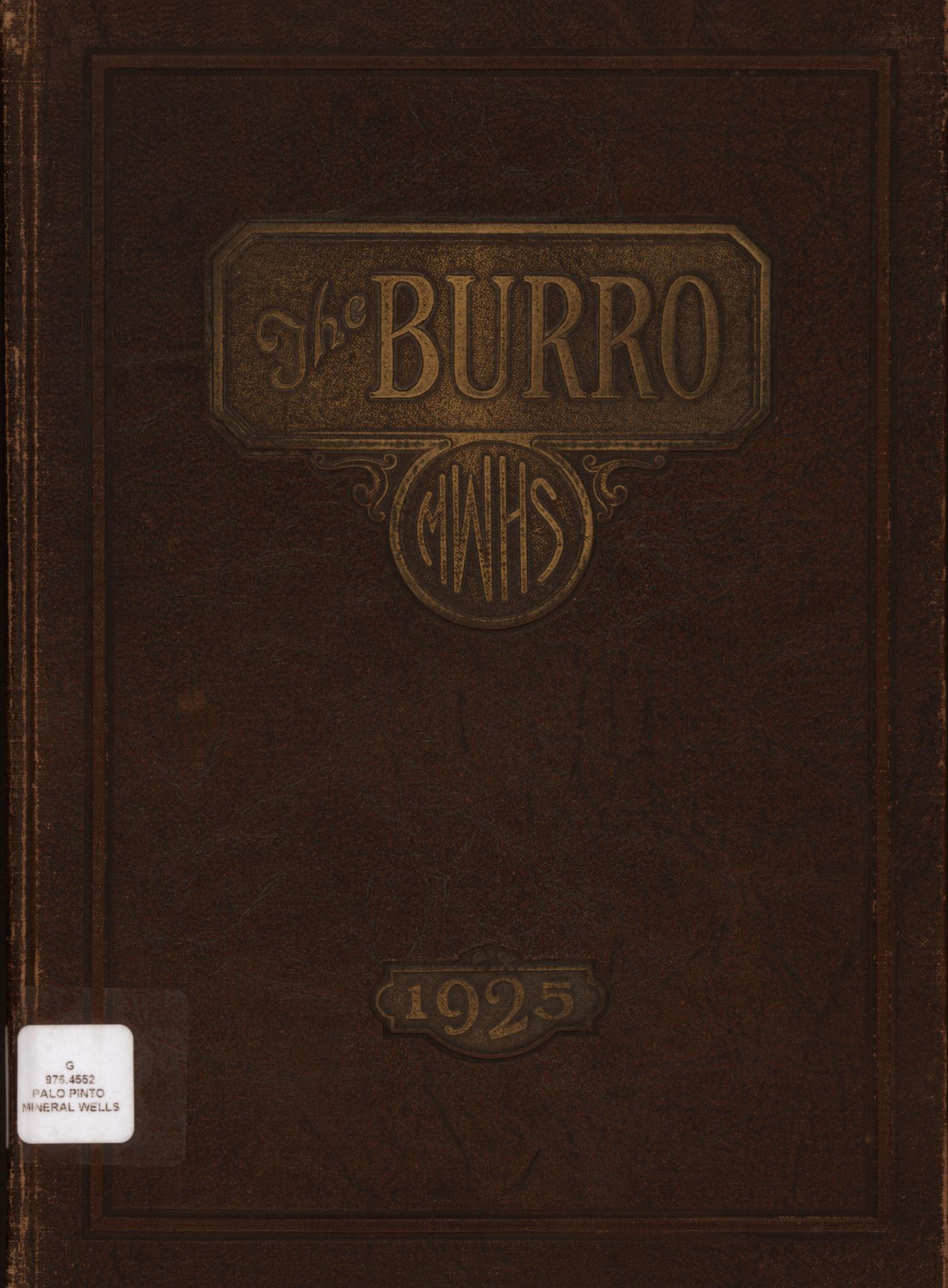 The Burro, Yearbook of Mineral Wells High School, 1925
                                                
                                                    Front Cover
                                                