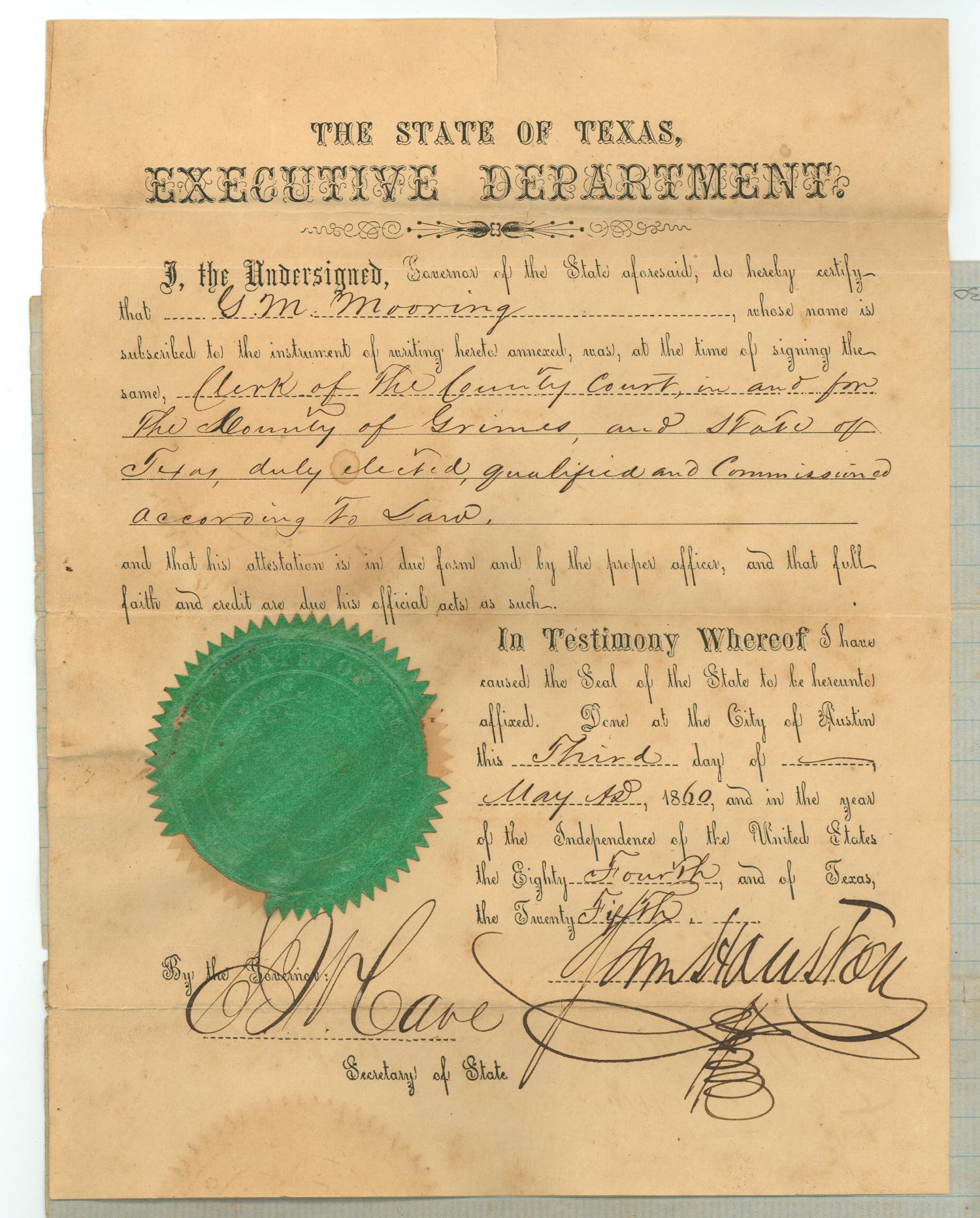 [Statement certifying G.M. Mooring as Clerk of the County Court of Grimes County, May 3, 1860, and signed by Governor Sam Houston]
                                                
                                                    [Sequence #]: 1 of 1
                                                