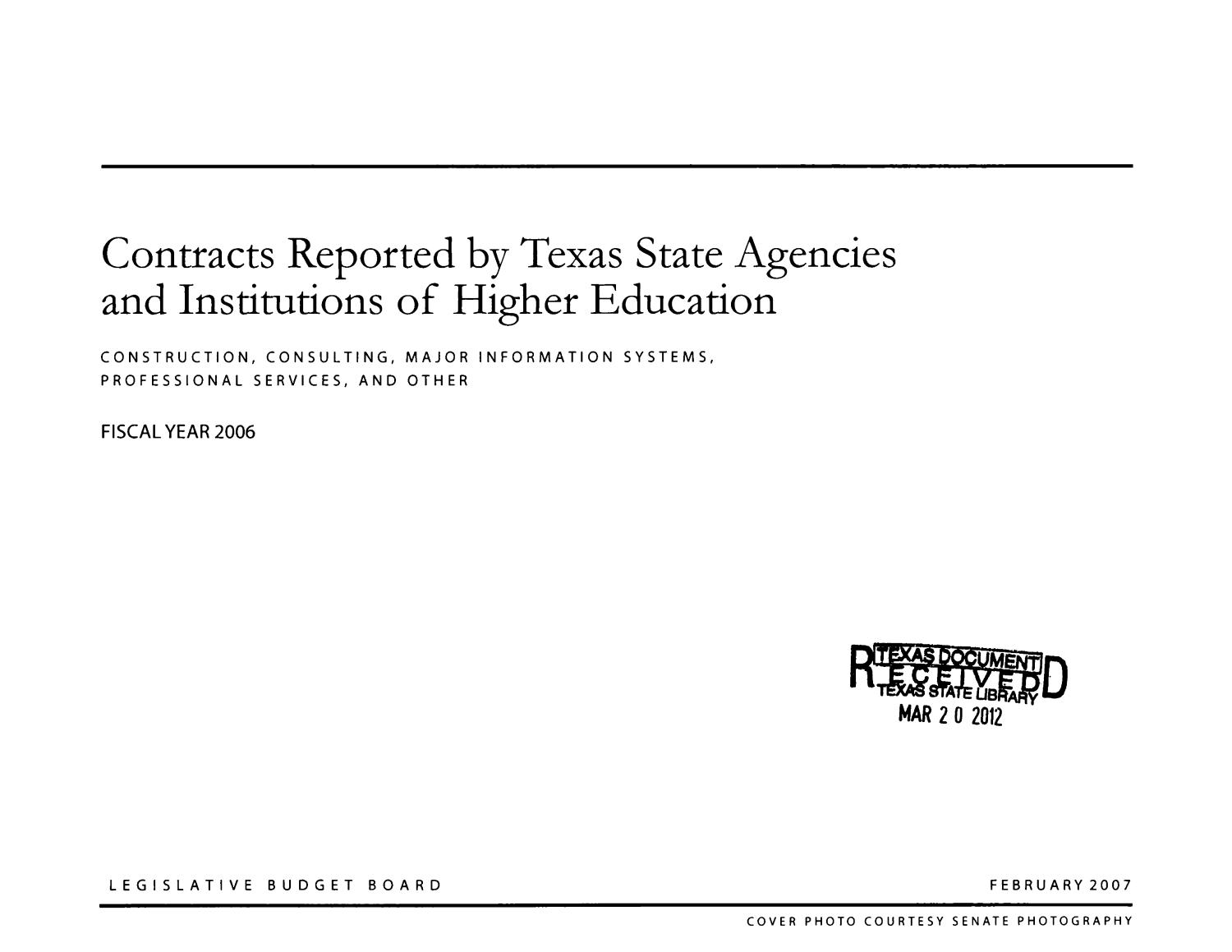 Contracts Reported by Texas State Agencies and Institutions of Higher Education: 2006
                                                
                                                    I
                                                