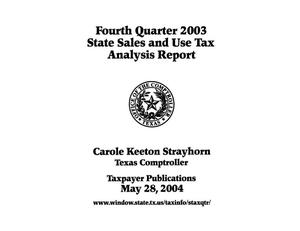 Primary view of object titled 'State Sales and Use Tax Analysis Report: Fourth Quarter, 2003'.