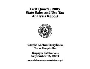 Primary view of object titled 'State Sales and Use Tax Analysis Report: First Quarter, 2005'.