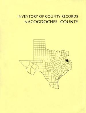 Primary view of object titled 'Inventory of County Records, Nacogdoches County Courthouse'.