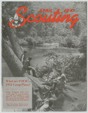 Primary view of object titled 'Scouting, Volume 29, Number 4, April 1941'.