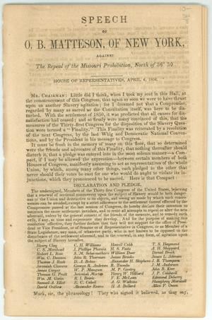 Primary view of object titled '"Speech of O.B. Matteson, of New York, against the Repeal of the Missouri Prohibition, North of 36 [degrees], 30'"'.