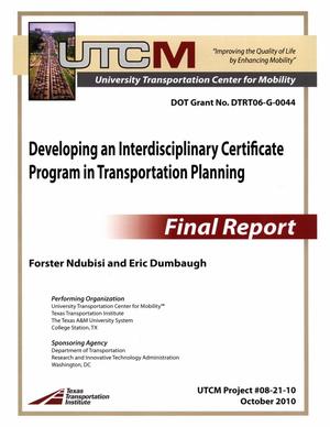 Primary view of object titled 'Developing an Interdisciplinary Certificate Program in Transportation Planning'.