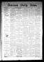 Primary view of Denison Daily News. (Denison, Tex.), Vol. 7, No. 3, Ed. 1 Tuesday, February 25, 1879
