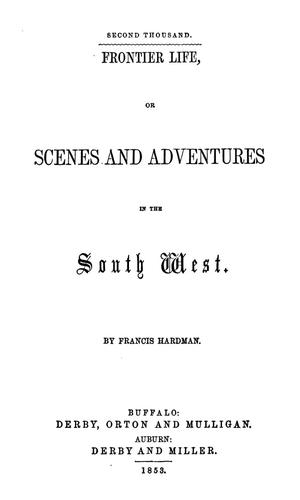 Primary view of object titled 'Frontier life; or, Scenes and adventures in the South West,'.