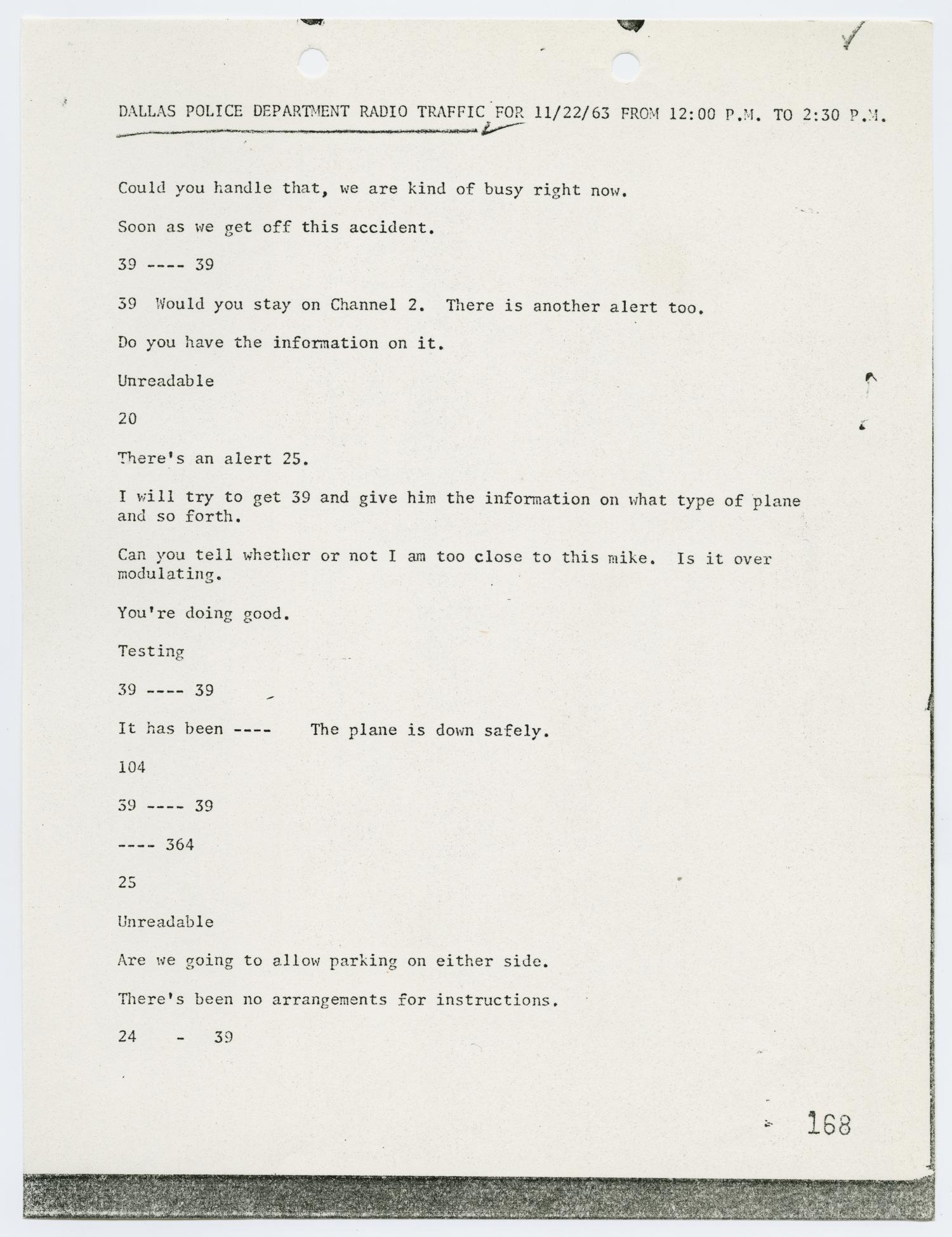 [Radio Traffic Transcript from President John F. Kennedy's arrival to Lee Harvey Oswald's Arrest]
                                                
                                                    [Sequence #]: 1 of 164
                                                
