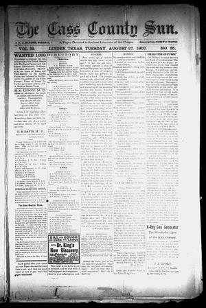 Primary view of object titled 'The Cass County Sun (Linden, Tex.), Vol. 32, No. 35, Ed. 1 Tuesday, August 27, 1907'.
