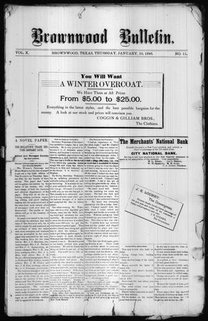 Primary view of object titled 'Brownwood Bulletin. (Brownwood, Tex.), Vol. 10, No. 11, Ed. 1 Thursday, January 10, 1895'.