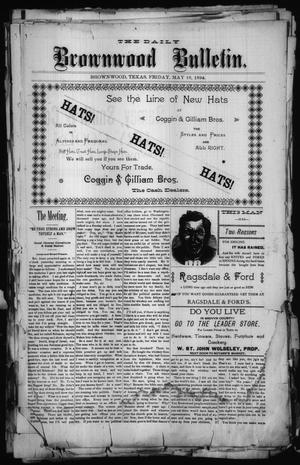 The Daily Brownwood Bulletin. (Brownwood, Tex.), Ed. 1 Friday, May 18, 1894