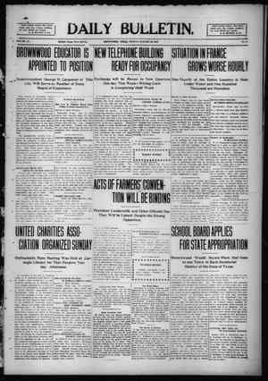 Primary view of object titled 'Daily Bulletin. (Brownwood, Tex.), Vol. 10, No. 84, Ed. 1 Monday, January 24, 1910'.