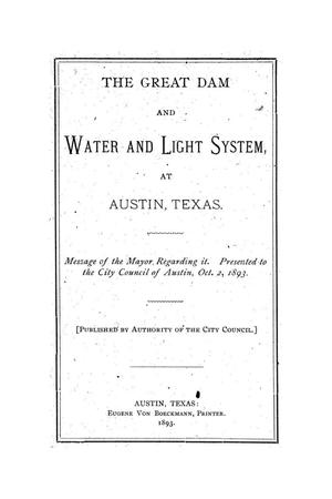 Primary view of object titled 'The great dam and water and light system at Austin, Texas'.
