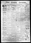 Thumbnail image of item number 1 in: 'The Conroe Courier. (Conroe, Tex.), Vol. 4, No. 22, Ed. 1 Friday, March 18, 1898'.
