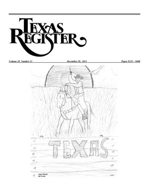 Primary view of object titled 'Texas Register, Volume 38, Number 51, Pages 9155-9408, December 20, 2013'.
