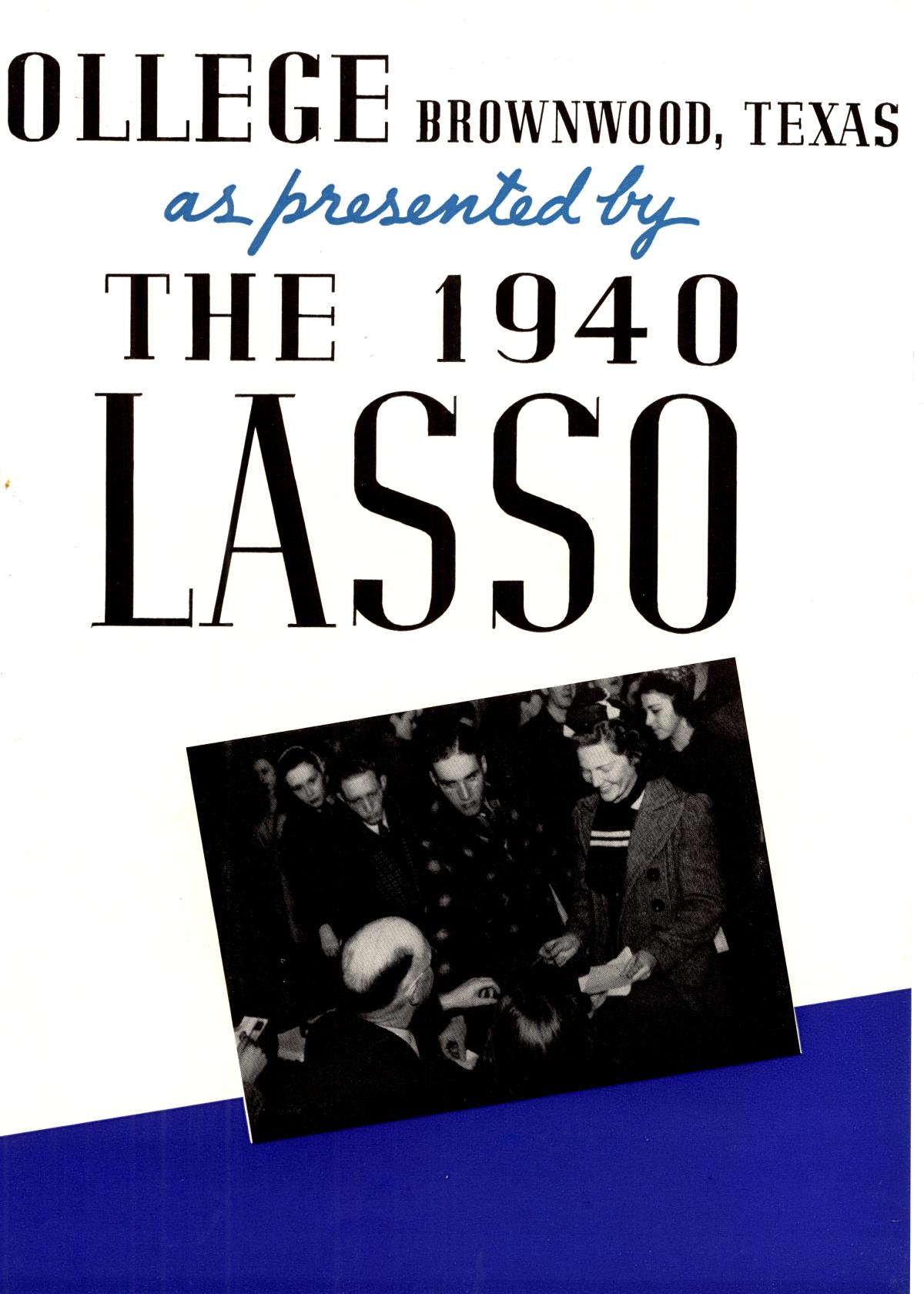 The Lasso, Yearbook of Howard Payne College, 1940
                                                
                                                    12
                                                