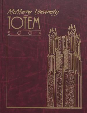Primary view of object titled 'The Totem, Yearbook of McMurry University, 2004'.