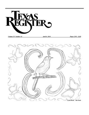 Primary view of object titled 'Texas Register, Volume 39, Number 14, Pages 2391-2628, April 4, 2014'.