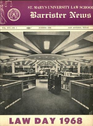 Primary view of object titled 'Barrister News, Volume 16, Number 1, Summer, 1968'.