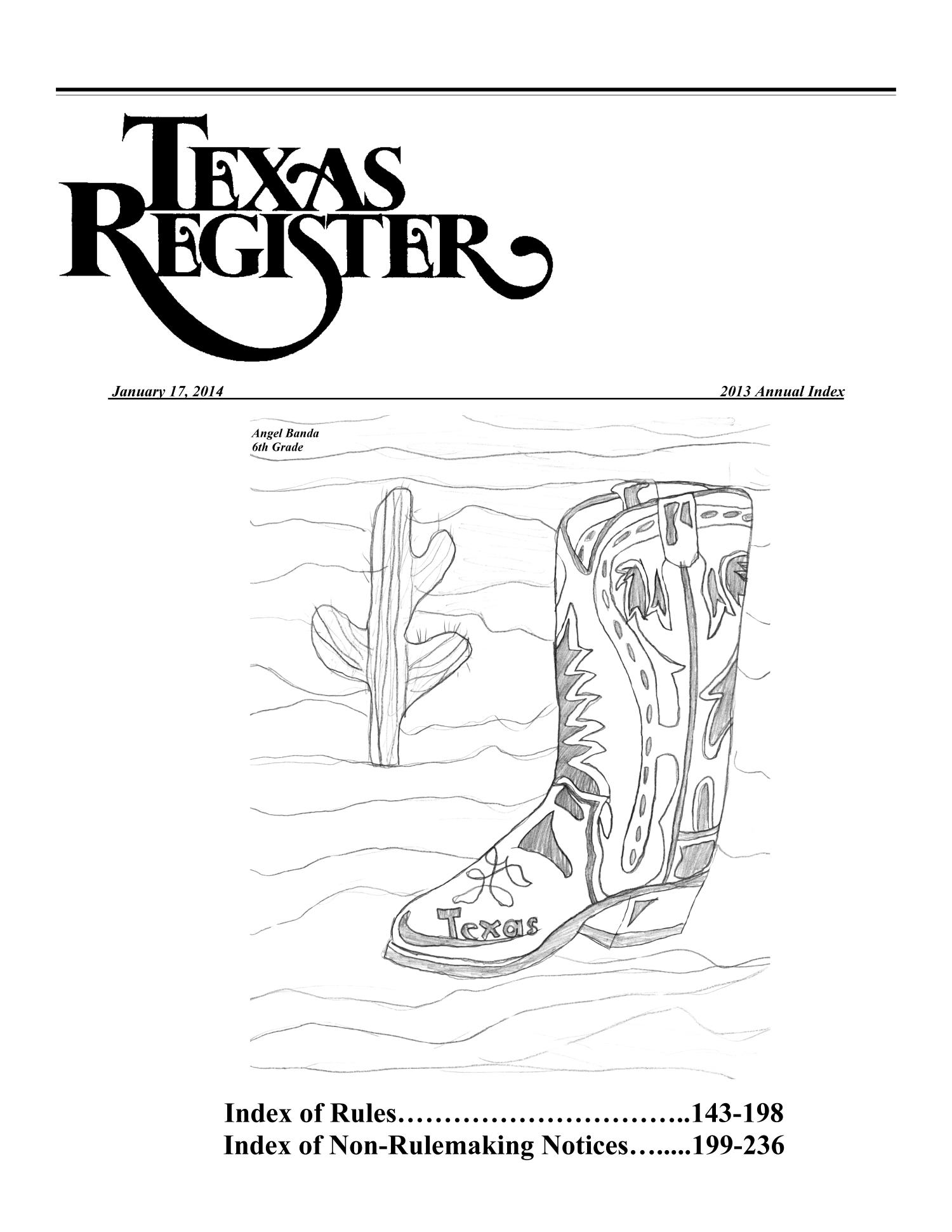 Texas Register, Volume 38, 2013 Annual Index, Pages 143-236, January 17, 2014
                                                
                                                    Title Page
                                                