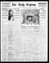 Newspaper: The Daily Express. (San Antonio, Tex.), Vol. 44, No. 359, Ed. 1 Satur…