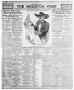 Thumbnail image of item number 1 in: 'The Houston Post. (Houston, Tex.), Vol. TWENTY-THIRD YEAR, No. 4, Ed. 1 Sunday, September 1, 1907'.