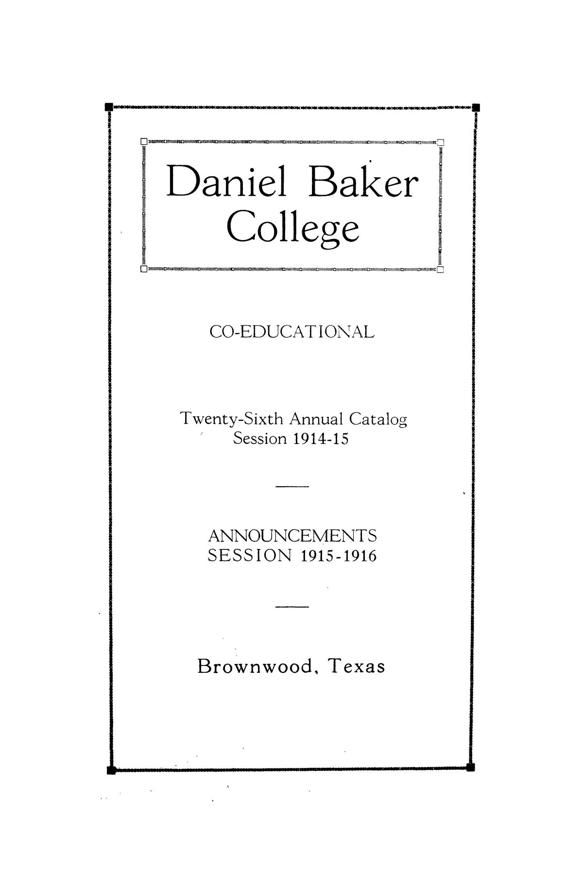 Catalog of Daniel Baker College, 1914-1915
                                                
                                                    1
                                                